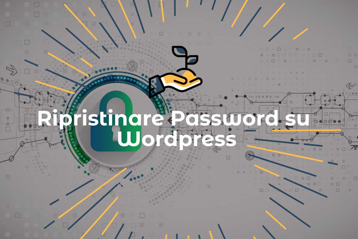 Come cambiare e ripristinare la password di un sito wordpress